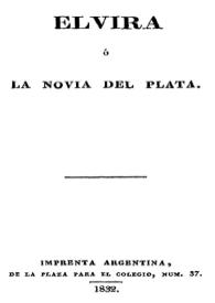 Portada:Elvira o La novia del Plata [1832] / Esteban Echeverría