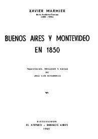 Portada:Buenos Aires y Montevideo en 1850 / Xavier Marmier; traducción, prólogo y notas de José Luis Busaniche