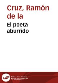 Portada:El poeta aburrido / Ramón de la Cruz