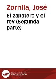 Portada:El zapatero y el rey (Segunda parte) / José Zorrilla