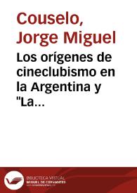 Portada:Los orígenes de cineclubismo en la Argentina y \"La Gaceta Literaria\" / Jorge Miguel Couselo