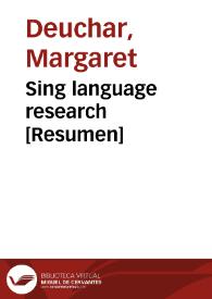 Portada:Sing language research [Resumen] / Margaret Deuchar