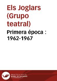 Primera época : 1962-1967 / Els Joglars