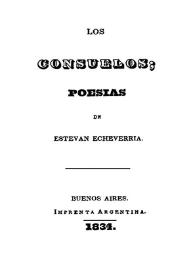Portada:Los consuelos ; poesías [1834] / de Esteban Echeverría