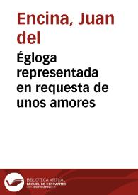 Portada:Égloga representada en requesta de unos amores / Juan del Enzina