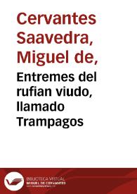 Portada:Entremes del rufian viudo, llamado Trampagos / Miguel de Cervantes Saavedra; edición publicada por Rodolfo Schevill y Adolfo Bonilla