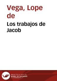 Los trabajos de Jacob / Lope de Vega | Biblioteca Virtual Miguel de Cervantes