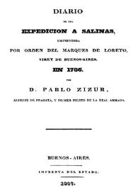 Portada:Diario de una expedición a Salinas emprendida por orden del Marqués de Loreto, Virey de Buenos Aires, en 1786 / por D. Pablo Zizur