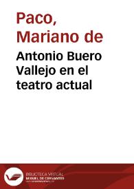 Antonio Buero Vallejo en el teatro actual / Mariano de Paco | Biblioteca Virtual Miguel de Cervantes