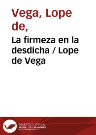 La firmeza en la desdicha / Lope de Vega | Biblioteca Virtual Miguel de Cervantes