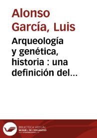 Portada:Arqueología y genética, historia : una definición del cine en torno a la historia e historiografía de su invención / Luis Alonso García