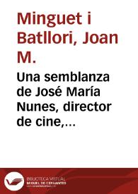 Portada:Una semblanza de José María Nunes, director de cine, poeta / Joan M. Minguet Batllori