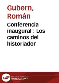 Portada:Conferencia inaugural : Los caminos del historiador / Ramón Gubern