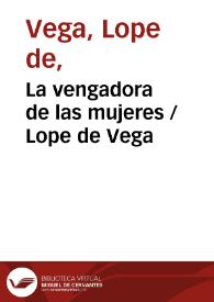 La vengadora de las mujeres / Lope de Vega | Biblioteca Virtual Miguel de Cervantes