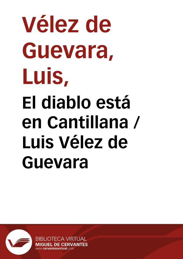 El diablo está en Cantillana / Luis Vélez de Guevara | Biblioteca Virtual Miguel de Cervantes