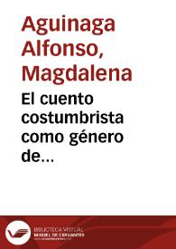 Portada:El cuento costumbrista como género de transición entre el artículo de costumbres y el cuento literario / Magdalena Aguinaga Alfonso