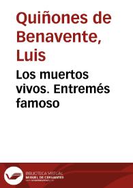 Los muertos vivos / Luis Quiñones de Benavente | Biblioteca Virtual Miguel de Cervantes