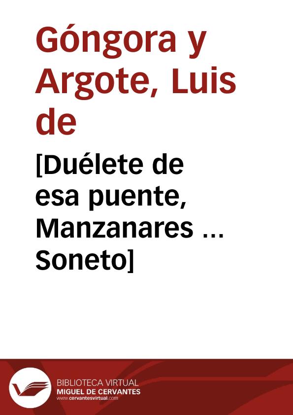 [Duélete de esa puente, Manzanares ... Soneto] / Luis de Góngora y Argote | Biblioteca Virtual Miguel de Cervantes