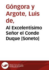 Portada:Al Excelentísimo Señor el Conde Duque [Soneto] / Luis de Góngora y Argote