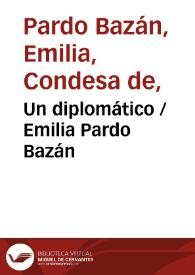 Portada:Un diplomático / Emilia Pardo Bazán