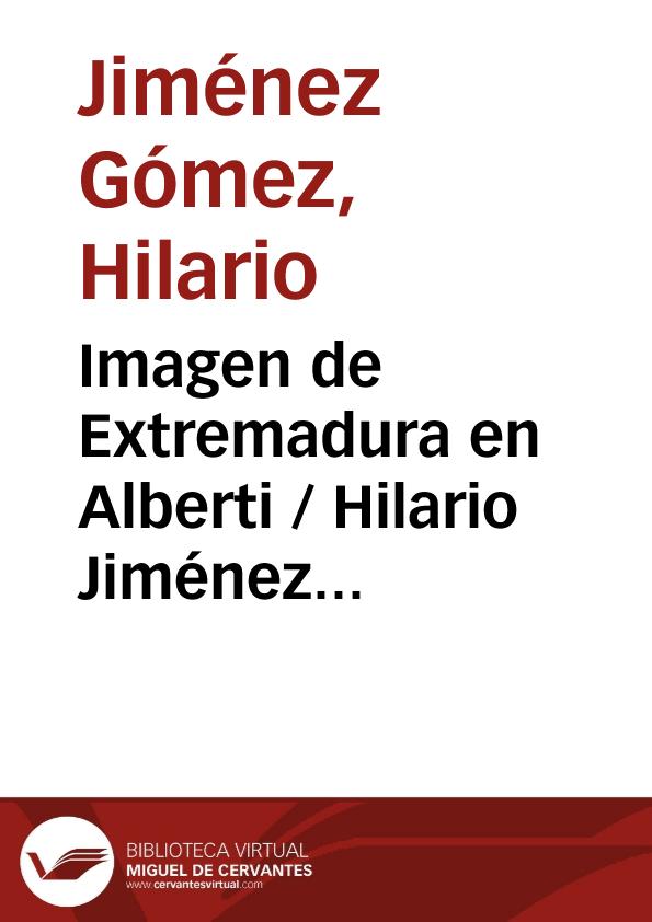 Imagen de Extremadura en Alberti / Hilario Jiménez Gómez. | Biblioteca Virtual Miguel de Cervantes