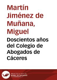 Portada:Doscientos años del Colegio de Abogados de Cáceres / Miguel Martín Jiménez de Muñana