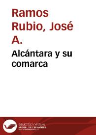 Portada:Alcántara y su comarca / José A. Ramos Rubio
