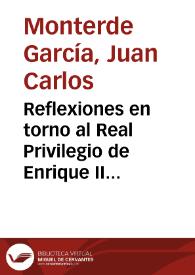 Portada:Reflexiones en torno al Real Privilegio de Enrique II a Guadalupe / Juan Carlos Monterde García