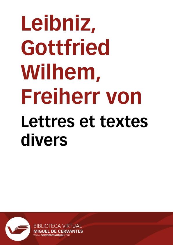 Lettres et textes divers / Gottfried Wilhelm Leibnitz | Biblioteca Virtual Miguel de Cervantes
