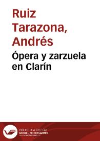 Portada:Ópera y zarzuela en Clarín / Andrés Ruiz Tarazona