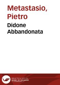 Didone Abbandonata / Pietro Metastasio | Biblioteca Virtual Miguel de Cervantes