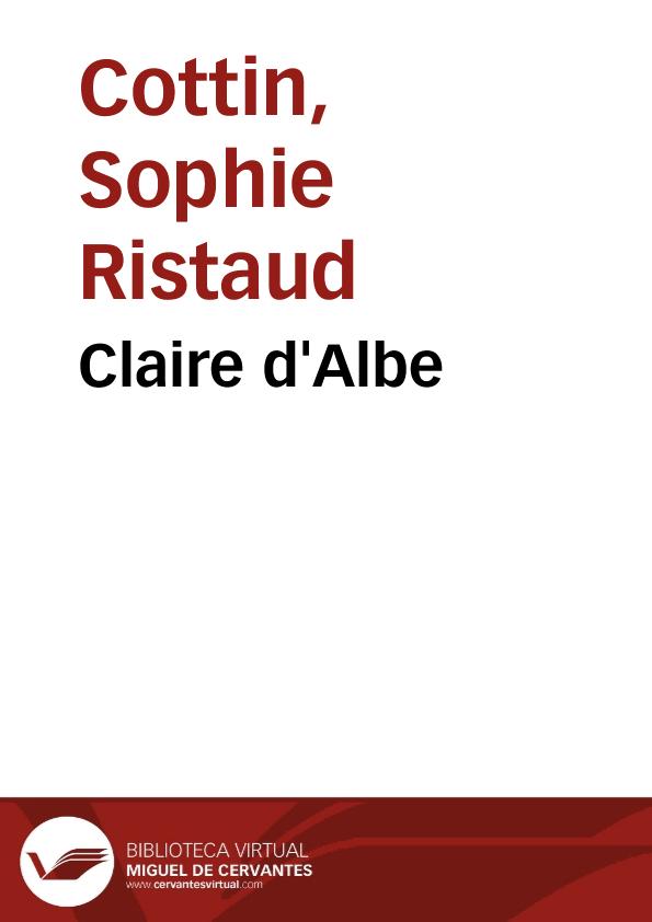 Claire d'Albe / Sophie Ristaud Cottin | Biblioteca Virtual Miguel de Cervantes
