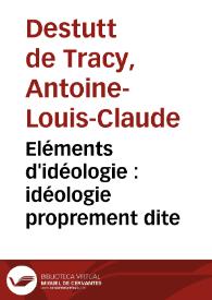Portada:Eléments d'idéologie : idéologie proprement dite / Antoine-Louis-Claude Destutt de Tracy