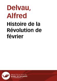Portada:Histoire de la Révolution de février / Alfred Delvau