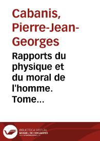 Portada:Rapports du physique et du moral de l'homme. Tome second / Pierre-Jean-Georges Cabanis