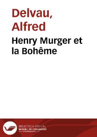 Portada:Henry Murger et la Bohême / Alfred Delvau