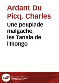 Portada:Une peuplade malgache, les Tanala de l'Ikongo / Charles Ardant Du Picq