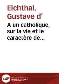 Portada:A un catholique, sur la vie et le caractère de Saint-Simon / Gustave d’Eichthal