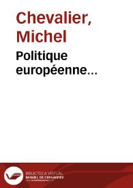 Portada:Politique européenne... / Michel Chevalier