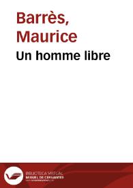 Un homme libre / Maurice Barrès