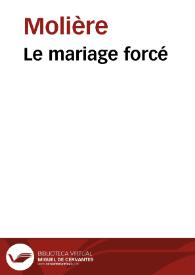 Le mariage forcé / Molière; M. Eugène Despois; Paul Mesnard | Biblioteca Virtual Miguel de Cervantes