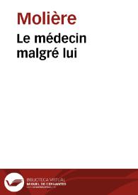 Le médecin malgré lui / Molière; M. Eugène Despois; Paul Mesnard | Biblioteca Virtual Miguel de Cervantes