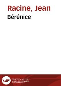 Bérénice / Jean Racine; Paul Mesnard | Biblioteca Virtual Miguel de Cervantes