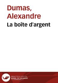 Portada:La boîte d'argent / Alexandre Dumas