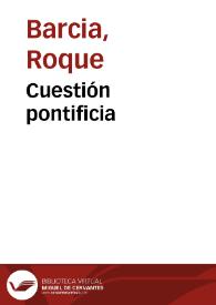 Portada:Cuestión pontificia / Roque Barcia