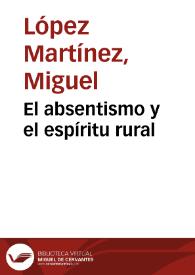 Portada:El absentismo y el espíritu rural / Miguel López Martínez