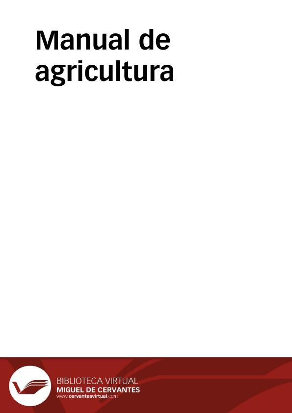 Manual de agricultura / por Alejandro Olivan | Biblioteca Virtual Miguel de Cervantes