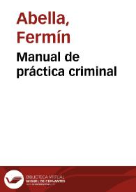 Portada:Manual de práctica criminal / Fermin Abella