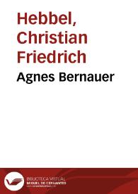 Portada:Agnes Bernauer / Christian Friedrich Hebbel