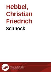 Portada:Schnock / Christian Friedrich Hebbel